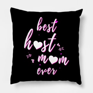 Best Host Mom Ever Great Mothers Day Pillow