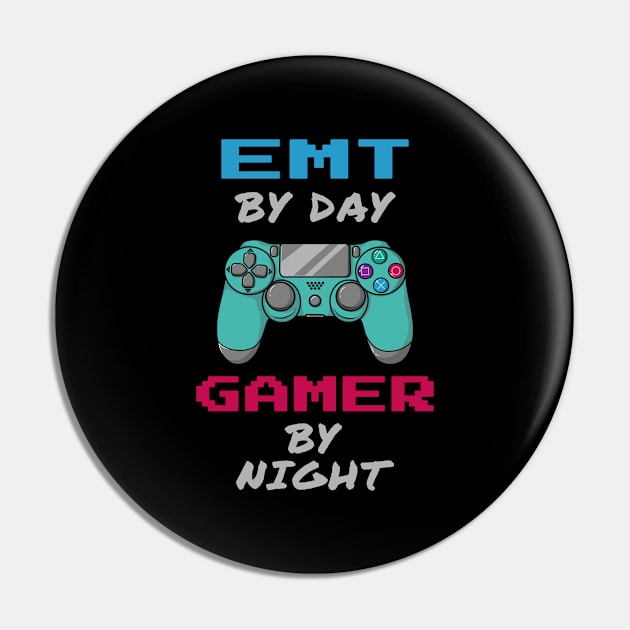 EMT By Day Gamer By Night Pin by jeric020290