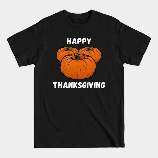 Discover Happy Thanksgiving - Thanksgiving Saying - T-Shirt