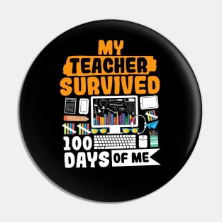 My Teacher Survived 100 Days Of Me Pin