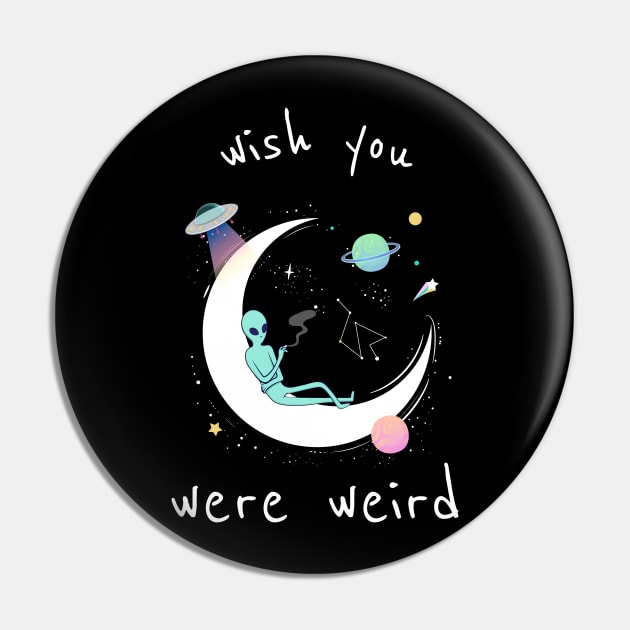 Wish You Were Weird Pin by Z1