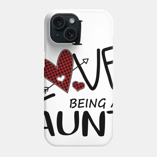 I Love Being A Aunt Phone Case by heryes store