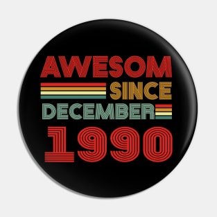 33th birthday awesom since december 1990 Pin