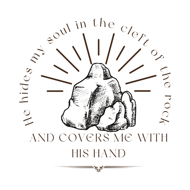 He Hides My Soul in The Cleft of The Rock Christian by PurePrintTeeShop