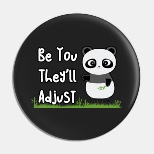 Be You Panda They'll Adjust Pin