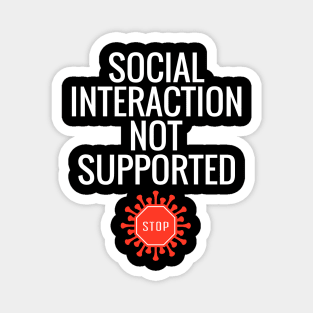 Social Interaction Not Supported Magnet