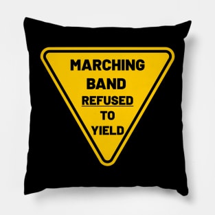 The Marching Band Refused to Yield Pillow