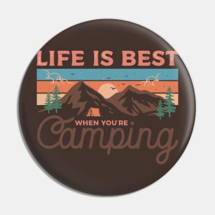 Life is best when you're camping shirt Pin