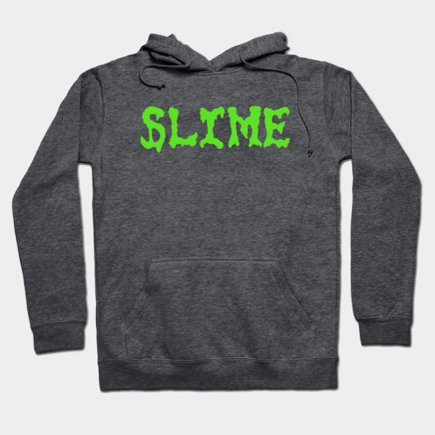 slime sweatshirt