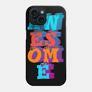 Awesome Phone Case