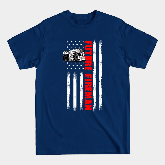Disover American Flag Firefighter For A Firefighting Future Fireman - Future Firefighter - T-Shirt