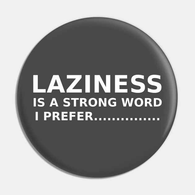 Laziness Pin by benhonda2