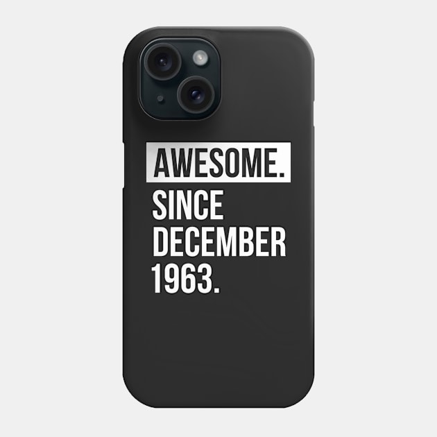 Awesome since December 1963 Phone Case by hoopoe