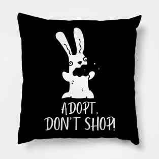 Adopt, Don't Shop. Funny and Sarcastic Saying Phrase, Humor Pillow