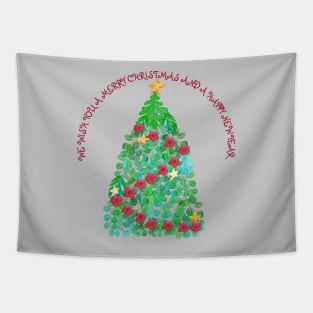 WE WISH YOU A MERRY CHRISTMAS AND A HAPPY NEW YEAR _ CHRISTMAS TREE Tapestry