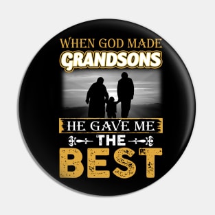 When God Made Grandsons He Gave Me The Best Pin