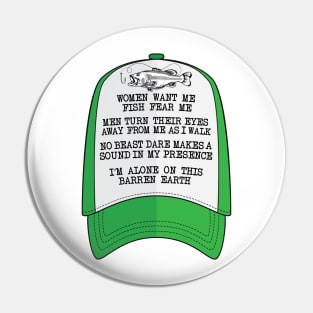 Women want me, Fish fear me I'm alone funny fishing design Pin