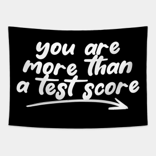 Test Day Teacher Tee You Are More Than A Test Score Tapestry