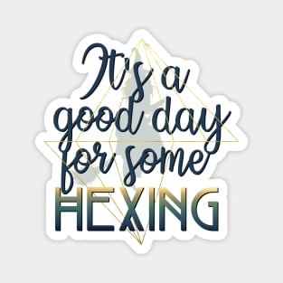 Witchy Puns - It's A Good Day For Some Hexing Magnet