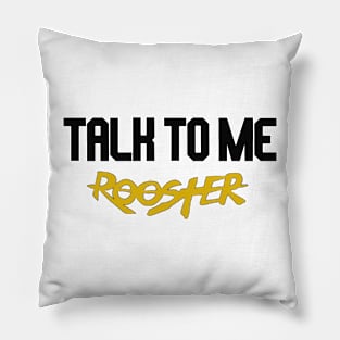 talk to me rooster Pillow