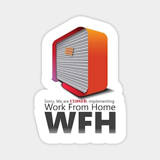 Work From Home T-Shirt Office Closed Magnet