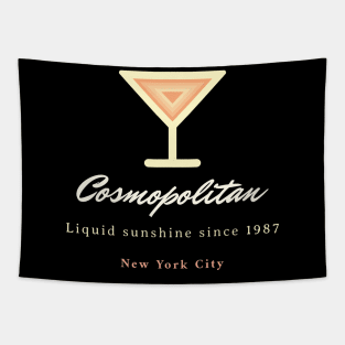 Cosmopolitan - Liquid sunshine since 1987 Tapestry