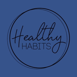 heathy habits 3 T-Shirt