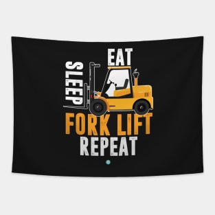 Eat Sleep Forklift Repeat- Funny Forklifter Gift Tapestry