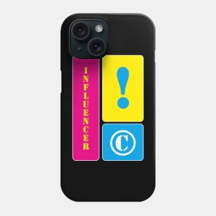 I am an influencer Phone Case