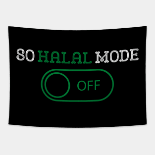 ISLAM SO HALAL MODE ON Tapestry