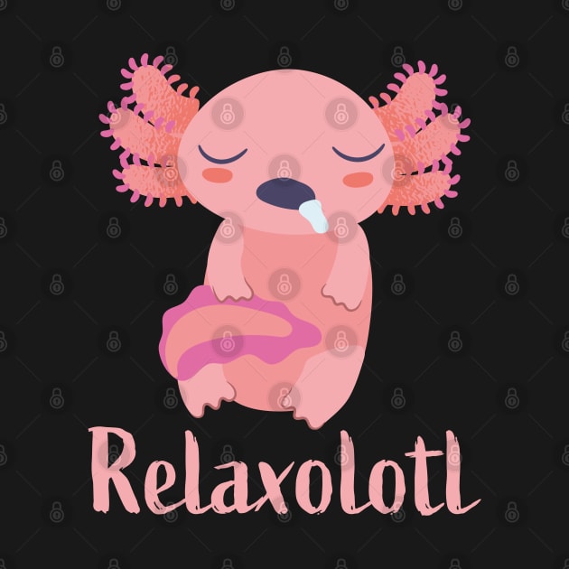 Funny Relaxolotl Axolotl Gift Cute Pet Animal by qwertydesigns