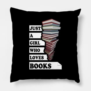 Just A Girl Who Loves Books Pillow