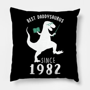 Best Dad 1982 T-Shirt DaddySaurus Since 1982 Daddy Teacher Gift Pillow