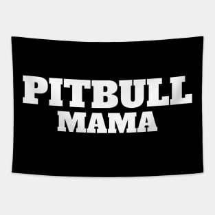 Pitbull Mama Pitbull Momma Tapestry