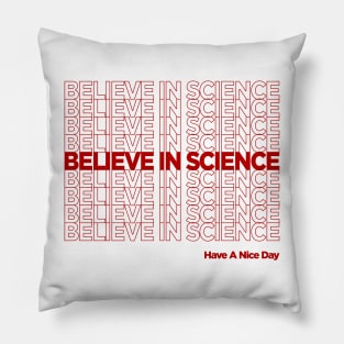 believe in science Pillow