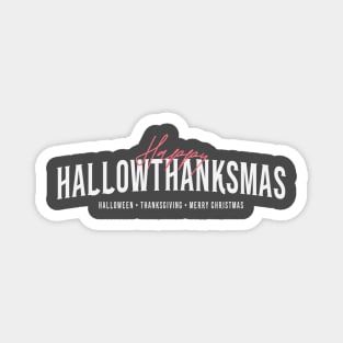 HAPPY HALLOWTHANKSMAS Magnet