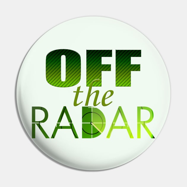 Off The Radar Pin by Gravityx9