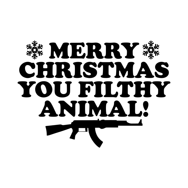 Merry Christmas You Filthy Animal - Merry Christmas You Filthy Animal - T-Shirt | TeePublic
