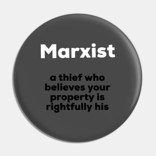 Marxist - A thief who believes your property is rightfully his Pin