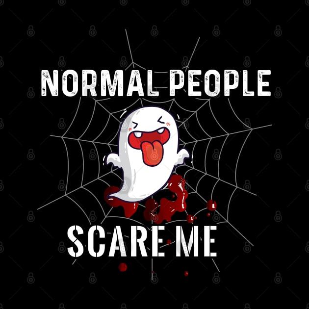 Normal People Scare Me by Dojaja