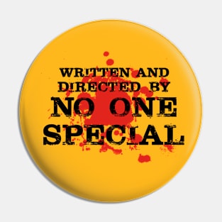 Written and Directed By No One Special - yellow version Pin