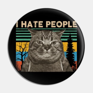 I hate people funny cat Pin