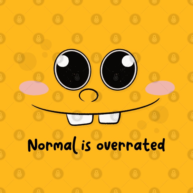 Normal is overrated by JTnBex