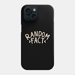 Random Fact Phone Case