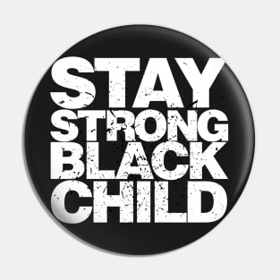 Stay Strong Black Child Pin