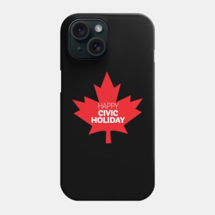 Happy Civic Holiday Maple leaf logo design Phone Case