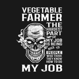 Vegetable Farmer T Shirt - The Hardest Part Gift Item Tee T-Shirt