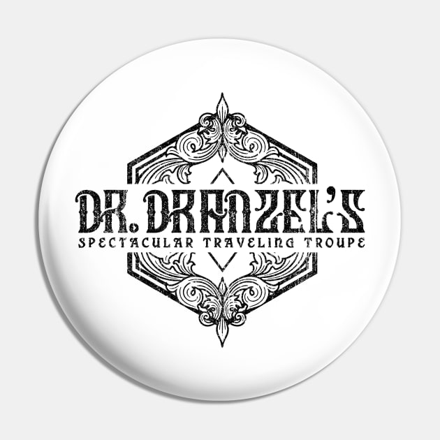 Dr. Dranzel's Spectacular Traveling Troupe (Variant) Pin by huckblade