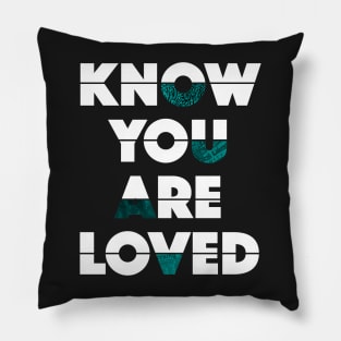 Know You are Loved - Bodies on Netflix Pillow