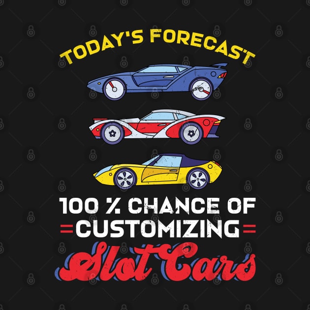 Today's Forecast - 100% Chance Of Customizing Slot Cars by Peco-Designs